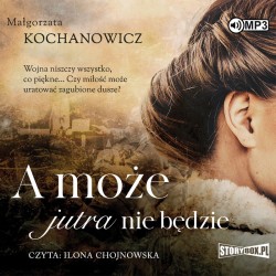 audiobook - A może jutra nie będzie - Małgorzata Kochanowicz