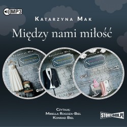 audiobook - Pakiet: Między nami miłość - Katarzyna Mak