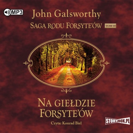 audiobook - Saga rodu Forsyte'ów. Tom 10. Na giełdzie Forsyte'ów - John Galsworthy