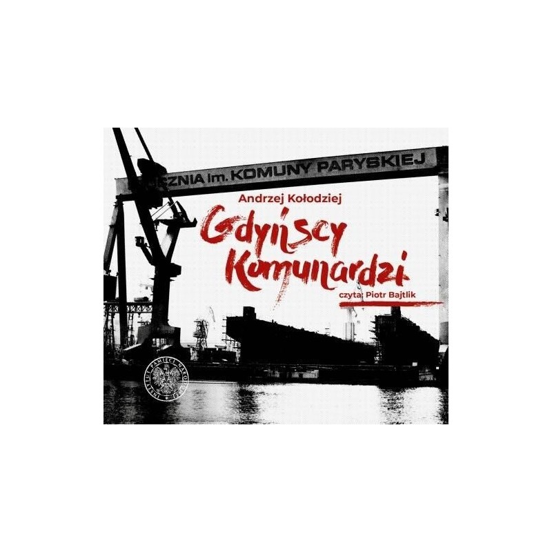 audiobook - Gdyńscy Komunardzi - Andrzej Kołodziej