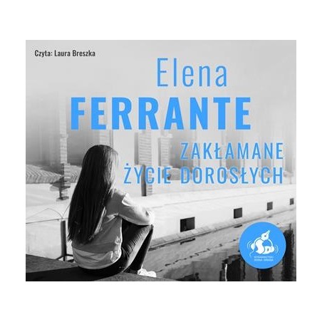 audiobook - Zakłamane życie dorosłych - Elena Ferrante