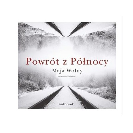 audiobook - Powrót z Północy - Maja Wolny