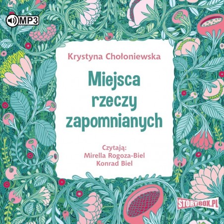 audiobook - Miejsca rzeczy zapomnianych - Krystyna Chołoniewska