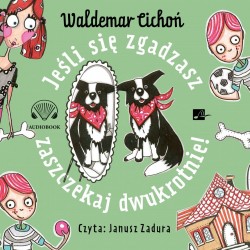 audiobook - Jeśli się zgadzasz, zaszczekaj dwukrotnie - Waldemar Cichoń