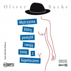 audiobook - Mężczyzna, który pomylił swoją żonę z kapeluszem - Oliver Sacks