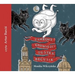 audiobook - Zamkowe opowieści duszka Bogusia - Monika Wilczyńska