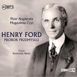 audiobook - Henry Ford. Prorok przemysłu - Piotr Napierała, Magdalena Czyż