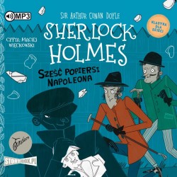audiobook - Klasyka dla dzieci. Sherlock Holmes. Tom 13. Sześć popiersi Napoleona - Arthur Conan Doyle