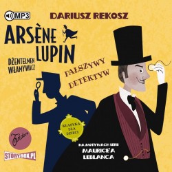 audiobook - Arsene Lupin – dżentelmen włamywacz. Tom 2. Fałszywy detektyw - Dariusz Rekosz, Maurice Leblanc