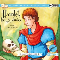 audiobook - Klasyka dla dzieci. William Szekspir. Tom 1. Hamlet, książę duński - William Szekspir