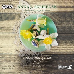 audiobook - Saga małopolska. Tom 3. Znów nadejdzie świt - Anna J. Szepielak