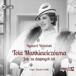 audiobook - Tola Mankiewiczówna. Jak za dawnych lat - Ryszard Wolański