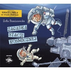 audiobook - Zagadka stacji kosmicznej. Ignacy i Mela na tropie złodzieja - Zofia Staniszewska