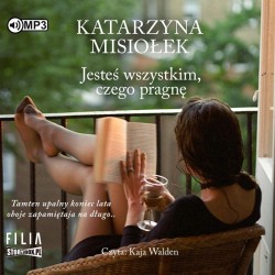 audiobook - Jesteś wszystkim, czego pragnę - Katarzyna Misiołek
