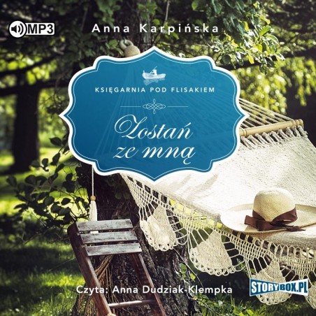 audiobook - Księgarnia pod Flisakiem. Tom 2. Zostań ze mną - Anna Karpińska