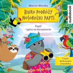 audiobook - Biuro podróży nosorożki Papti. Papti i góra na horyzoncie - Marcin Mortka