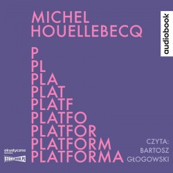 audiobook - Platforma - Michel Houellebecq