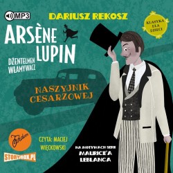 audiobook - Arsene Lupin – dżentelmen włamywacz. Tom 4. Naszyjnik cesarzowej - Dariusz Rekosz, Maurice Leblanc
