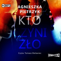 audiobook - Kto czyni zło - Agnieszka Pietrzyk