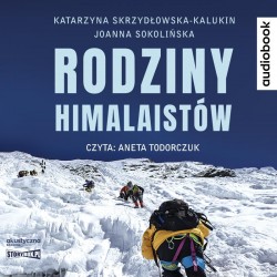 audiobook - Rodziny himalaistów - Katarzyna Skrzydłowska-Kalukin, Joanna Sokolińska
