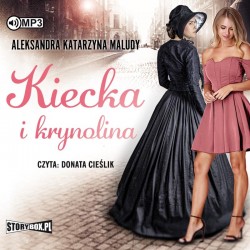 audiobook - Kiecka i krynolina - Aleksandra Katarzyna Maludy