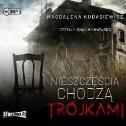 audiobook - Nieszczęścia chodzą trójkami - Magdalena Kubasiewicz