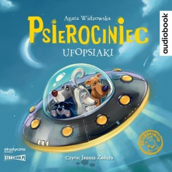 audiobook - Psierociniec. Tom 5. Ufopsiaki - Agata Widzowska
