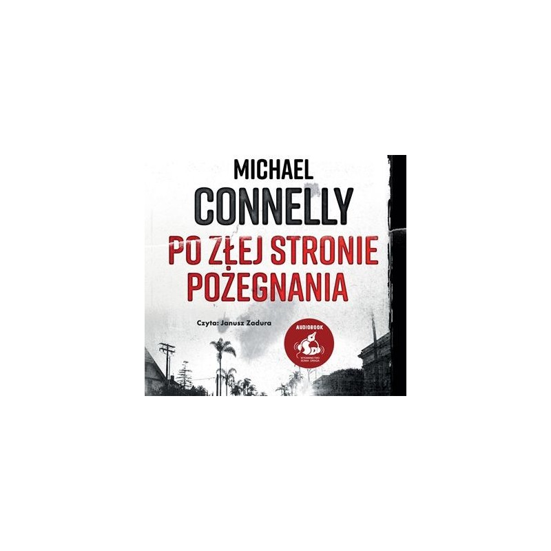 audiobook - Po złej stronie pożegnania - Michael Connelly