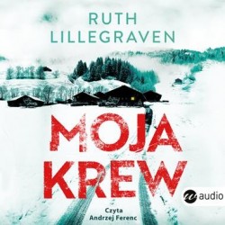 audiobook - Moja krew - Ruth Lillegraven