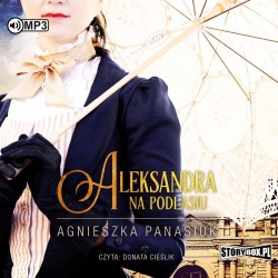 audiobook - Na Podlasiu. Tom 3. Aleksandra - Agnieszka Panasiuk