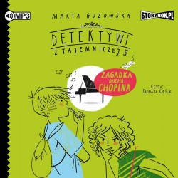 audiobook - Detektywi z Tajemniczej 5. Tom 5. Zagadka ducha Chopina - Marta Guzowska