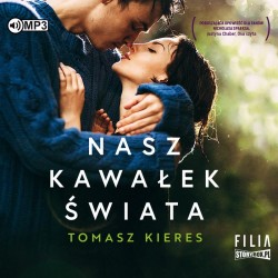 audiobook - Nasz kawałek świata - Tomasz Kieres