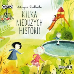 audiobook - Kilka niedużych historii - Katarzyna Wasilkowska