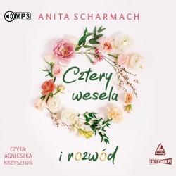 audiobook - Cztery wesela i rozwód - Anita Scharmach