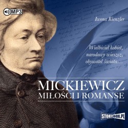 audiobook - Mickiewicz. Miłości i romanse - Iwona Kienzler