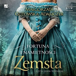audiobook - Zemsta. Fortuna i namiętności. Tom 2 - Małgorzata Gutowska-Adamczyk