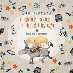 audiobook - O dwóch takich co ukradli księżyc - Kornel Makuszyński