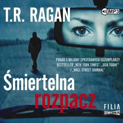 audiobook - Śmiertelna rozpacz - T.R. Ragan
