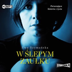 audiobook - W ślepym zaułku - Ewa Szymańska