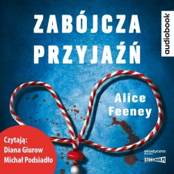 audiobook - Zabójcza przyjaźń - Alice Feeney