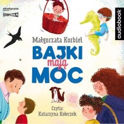 audiobook - Bajki mają moc - Małgorzata Korbiel