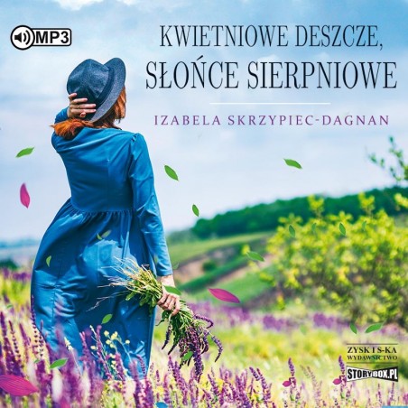 audiobook - Kwietniowe deszcze, słońce sierpniowe - Izabela Skrzypiec-Dagnan
