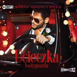 audiobook - Ucieczka bodyguarda - Marta Maciejewska