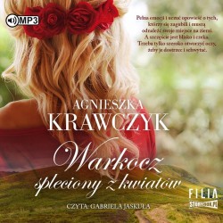 audiobook - Leśne ustronie. Tom 1. Warkocz spleciony z kwiatów - Agnieszka Krawczyk