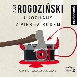 audiobook - Ukochany z piekła rodem - Alek Rogoziński