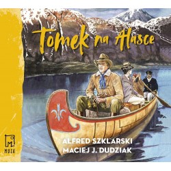audiobook - Tomek na Alasce - Alfred Szklarski, Maciej Dudziak