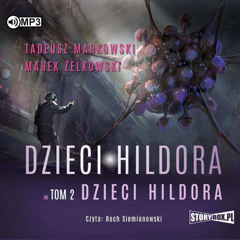 audiobook - Dzieci Hildora. Tom 2. Dzieci Hildora - Tadeusz Markowski, Marek Żelkowski