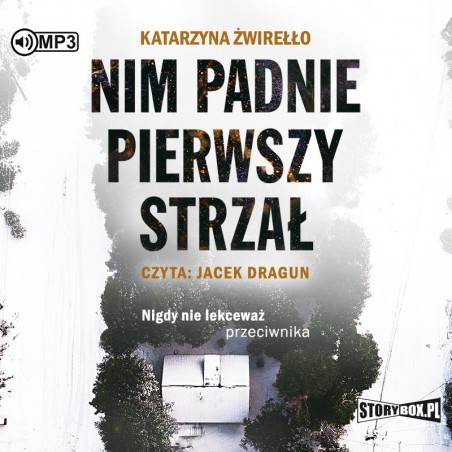 audiobook - Nim padnie pierwszy strzał - Katarzyna Żwirełło