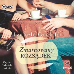audiobook - Zmarnowany rozsądek - Izabela Grabda