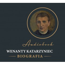 audiobook - Wenanty Katarzyniec. Biografia - Edward Staniukiewicz